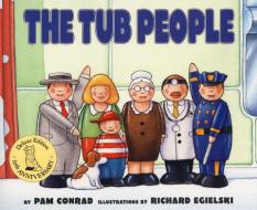 The Tub People di Pam Conrad edito da HARPERCOLLINS
