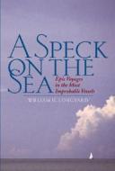 A Speck On The Sea di William H. Longyard edito da Mcgraw-hill Education - Europe