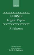Logical Papers: A Selection di Leibniz, G. H. Parkinson, G. W. Leibniz edito da OXFORD UNIV PR