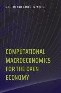 Computational Macroeconomics for the Open Economy di G. C. Lim edito da MIT Press