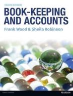 Book-keeping And Accounts di Frank Wood, Sheila I. Robinson edito da Pearson Education Limited