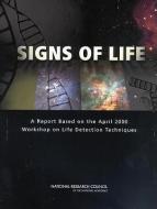 Signs Of Life di Committee on the Origins and Evolution of Life, Space Studies Board, Board on Life Sciences, Division on Engineering and Physical Sciences, National Resea edito da National Academies Press