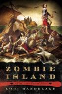 Zombie Island: A Shakespeare Undead Novel di Lori Handeland edito da Griffin Publishing