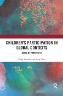 Children's Participation in Global Contexts di Vicky (University of Brighton Johnson, Andy West edito da Taylor & Francis Ltd