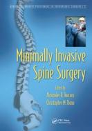 Minimally Invasive Spine Surgery edito da Taylor & Francis Ltd
