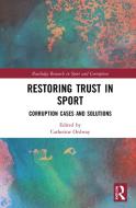 Restoring Trust In Sport edito da Taylor & Francis Ltd