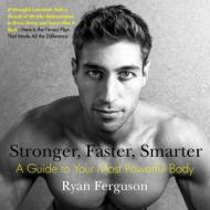 Stronger, Faster, Smarter di Ryan (Ryan Ferguson) Ferguson edito da Tarcher/Putnam,US