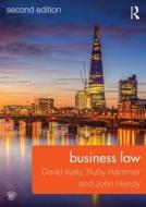 Business Law di David Kelly, Ruby Hammer, John Hendy edito da PAPERBACKSHOP UK IMPORT