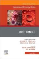 Lung Cancer, an Issue of Hematology/Oncology Clinics of North America: Volume 37-3 edito da ELSEVIER