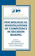 Psychological Investigations of Competence in Decision Making edito da Cambridge University Press