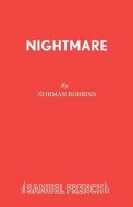Nightmare di Norman Robbins edito da Samuel French