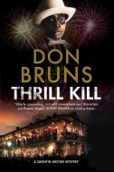 Thrill Kill di Don Bruns edito da Severn House Publishers Ltd