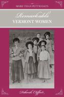 More than Petticoats: Remarkable Vermont Women di Deborah Pickman Clifford edito da Rowman & Littlefield