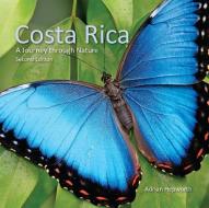 Costa Rica: A Journey Through Nature di Adrian Hepworth edito da CORNELL UNIV PR