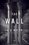 The Wall di H. G. Alder edito da Random House Usa Inc