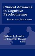 Clinical Advances in Cognitive Psychotherapy: Theory an Application di Robert L. Leahy, E. Thomas Dowd edito da SPRINGER PUB