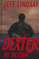 Dexter by Design di Jeff Lindsay edito da Vintage Books