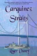 Carquinez Straits di Roger Chaney edito da Patriot Media, Incorporated