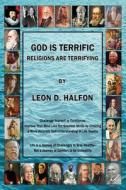 GOD IS TERRIFIC di Leon Halfon edito da Halfon Books