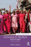 Gender In World History di Peter N. Stearns edito da Taylor & Francis Ltd