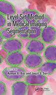 Level Set Method In Medical Imaging Segmentation edito da Taylor & Francis Ltd