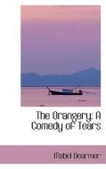 The Orangery di Mabel Dearmer edito da Bibliolife