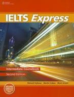IELTS Express: Intermediate di Richard Howells, Martin Lisboa, Mark Unwin edito da PAPERBACKSHOP UK IMPORT