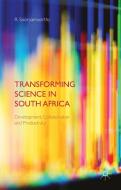 Transforming Science in South Africa di R. Sooryamoorthy edito da Palgrave Macmillan