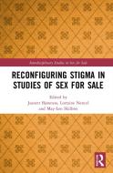 Stigma And Sex Work Studies edito da Taylor & Francis Ltd