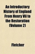An Introductory History Of England From di Sarah Fletcher edito da General Books