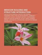 Missouri Building And Structures: Missou di Books Llc edito da Books LLC, Wiki Series