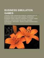 Business simulation games di Books Llc edito da Books LLC, Reference Series