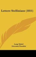 Lettere Stelliniane (1811) di Luigi Mabil, Giovanni Paradisi edito da Kessinger Publishing