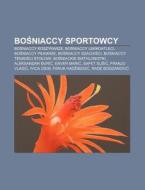 Bosniaccy Sportowcy: Bosniaccy Koszykarz di R. D. O. Wikipedia edito da Books LLC, Wiki Series