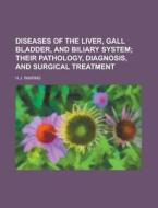 Diseases Of The Liver, Gall Bladder, And Biliary System di United States Dept of Veterans, H J Waring edito da Rarebooksclub.com