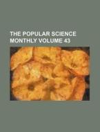 The Popular Science Monthly Volume 43 di Books Group edito da Rarebooksclub.com