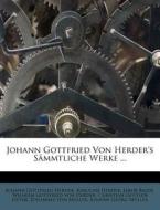 Johann Gottfried Von Herder's Sammtliche Werke ... di Johann Gottfried Herder, Karoline Herder, Jakob Balde edito da Nabu Press