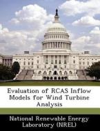 Evaluation Of Rcas Inflow Models For Wind Turbine Analysis edito da Bibliogov
