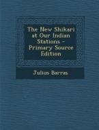 New Shikari at Our Indian Stations di Julius Barras edito da Nabu Press