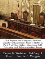 Crs Report For Congress di James B Stedman, Jeffrey J Kuenzi, Bonnie F Mangan edito da Bibliogov