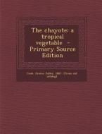 The Chayote: A Tropical Vegetable edito da Nabu Press