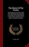 The History Of The Pirates di Thomas Carey edito da Andesite Press