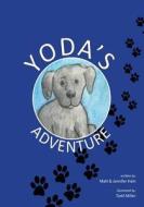 Yoda's Adventure di Matt Hein, Jennifer Hein edito da Createspace