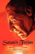 Satan's Twins di Forrest Haskell edito da Booksurge Publishing