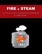 Fire & Steam di N. Peter Jacoby edito da FriesenPress