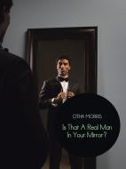 Is That a Real Man in Your Mirror? di Otha Morris edito da Trafford Publishing