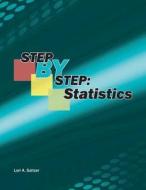 Step-By-Step: Statistics di Lori a. Saltzer edito da Createspace