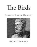 The Birds di Aristophanes edito da Createspace