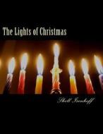 The Lights of Christmas di Shell Isenhoff edito da Createspace