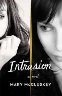 Intrusion di Mary McCluskey edito da Amazon Publishing